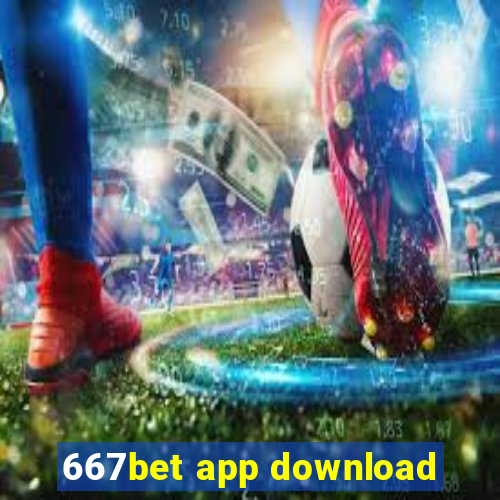 667bet app download